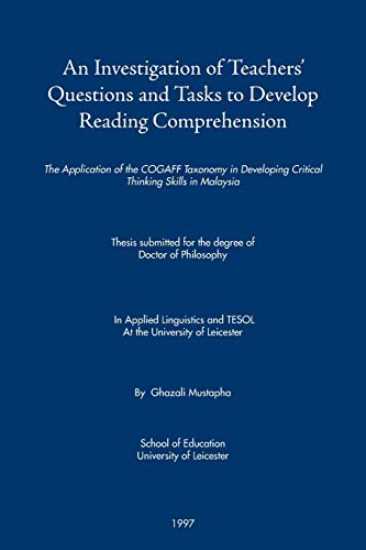 An Investigation of Teachers’ Questions and Tasks to Develop Reading Comprehension: The Application of the COGAFF Taxonomy in Developing Critical Thinking Skills in Malaysia