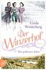 Der Winzerhof – Die goldenen Jahre: Roman (Winzerhof-Saga, Band 3)