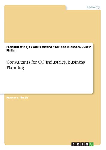 Consultants for CC Industries. Business Planning: Magisterarbeit