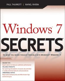 Windows 7 Secrets: Do What You Never Thought Possible With Microsoft Windows 7 (... Secrets (IDG))