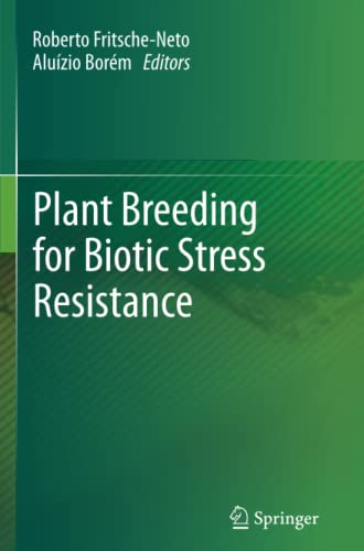 Plant Breeding for Biotic Stress Resistance