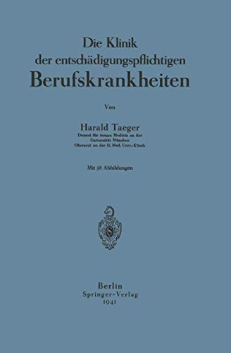 Die Klinik der Entschädigungspflichtigen Berufskrankheiten
