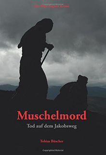 Muschelmord: Tod auf dem Jakobsweg von Büscher, Tobias | Buch | Zustand sehr gut