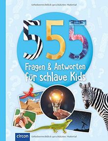 555 Fragen & Antworten für schlaue Kids