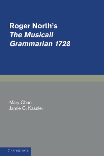 Roger North's The Musicall Grammarian 1728 (Cambridge Studies in Music)
