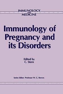 Immunology of Pregnancy and its Disorders (Immunology and Medicine, 10, Band 10)