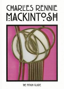 Charles Rennie Mackintosh (Pitkin Guides)