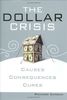 The Dollar Crisis: Causes, Consequences, Cures