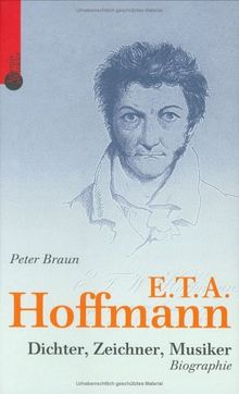 E. T. A. Hoffmann. Dichter, Zeichner, Musiker