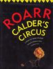 ROARR: CALDER'S CIRCUS