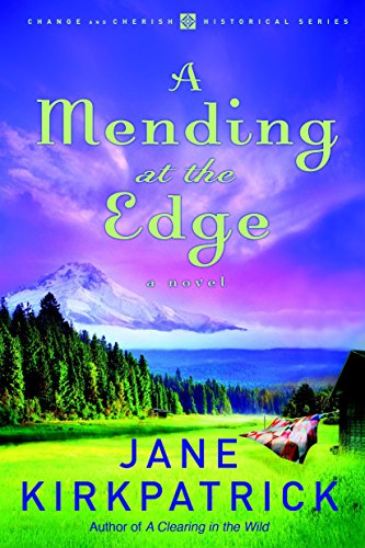 A Mending at the Edge (Change and Cherish Historical, Band 3)