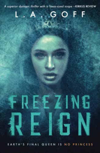 Freezing Reign: A Dystopian Thriller (Reign Series Book 1)