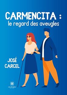 Carmencita :le regard des aveugles