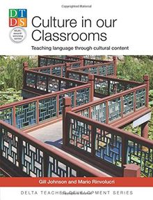 Culture in our Classrooms, Teaching language through cultural content (Delta Teacher Development Series)