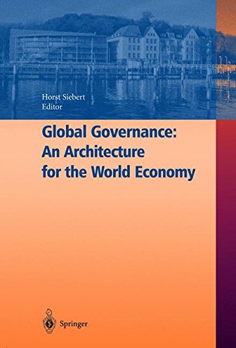 Global Governance: An Architecture for the World Economy (Symposia and Conference Proceedings)