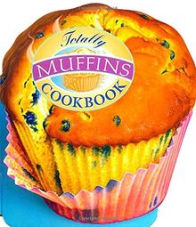 Totally Muffins Cookbook (Totally Cookbooks) von Helene Siegel  | Buch | Zustand wie neu