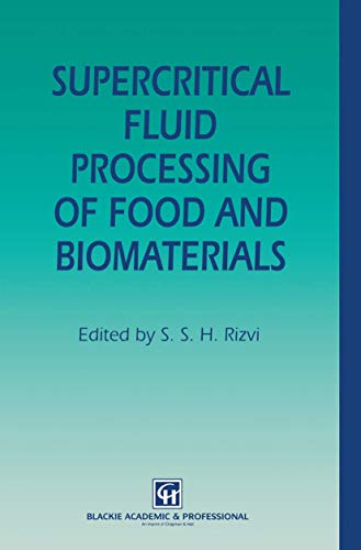 Supercritical Fluid Processing of Food and Biomaterials