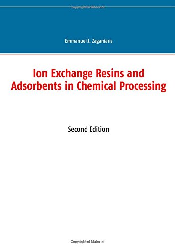 Ion Exchange Resins and Adsorbents in Chemical Processing: Second Edition