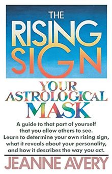 The Rising Sign: Your Astrological Mask