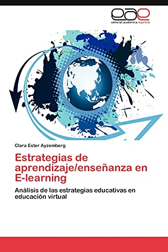 Estrategias de aprendizaje/enseñanza en E-learning: Análisis de las estrategias educativas en educación virtual