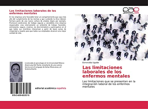 Las limitaciones laborales de los enfermos mentales: Las limitaciones que se presentan en la integración laboral de los enfermos mentales