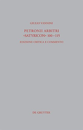 Petronii Arbitri Satyricon 100-115: Edizione critica e commento (Beiträge zur Altertumskunde, Band 281)