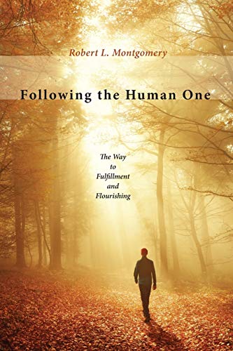 Following the Human One: The Way to Fulfillment and Flourishing