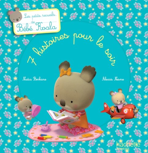 B&eacute;b&eacute; Koala. 7 histoires pour le soir 