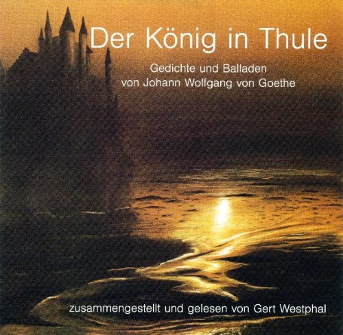 Der König Von Thule Ballade Text Der König in Thule. CD: Gedichte und Balladen de Goethe, Johann