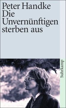 Die Unvernünftigen sterben aus (suhrkamp taschenbuch)