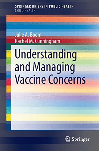 Understanding and Managing Vaccine Concerns (SpringerBriefs in Public Health / SpringerBriefs in Child Health)