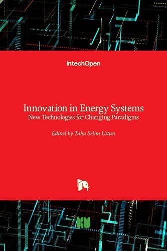 Innovation in Energy Systems: New Technologies for Changing Paradigms