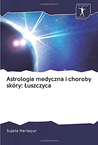 Astrologia medyczna i choroby skóry: Łuszczyca