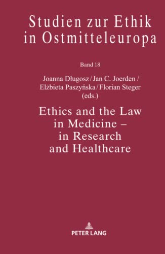 Ethics and the Law in Medicine – in Research and Healthcare (Studien zur Ethik in Ostmitteleuropa, Band 18)