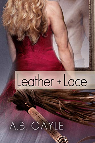 Leather+Lace (Opposites Attract)