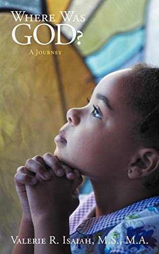 Where Was God?: A Journey