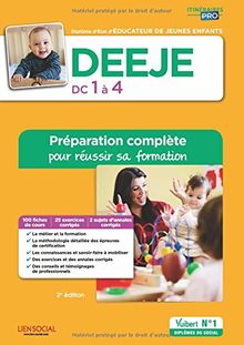 DEEJE, DC 1 à 4 : diplôme d'Etat d'éducateur de jeunes enfants : préparation complète pour réussir sa formation