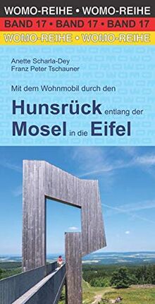 Mit dem Wohnmobil durch den Hunsrück entlang der Mosel in die Eifel (Womo-Reihe)