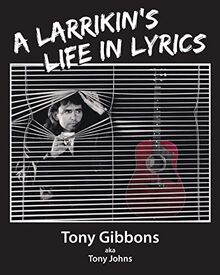 A Larrikin's Life in Lyrics