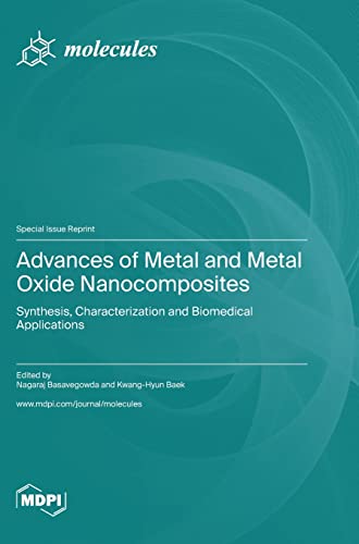 Advances of Metal and Metal Oxide Nanocomposites: Synthesis, Characterization and Biomedical Applications