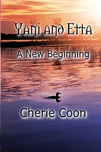 Yani and Etta: A New Beginning (Saga of Yani)