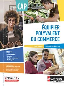 Equipier polyvalent du commerce : CAP : tome unique, nouveau référentiel