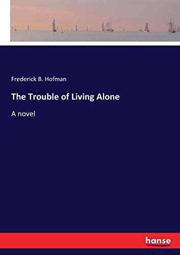 The Trouble of Living Alone: A novel