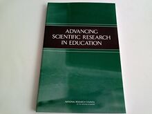 Advancing Scientific Research in Education