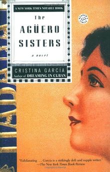 The Aguero Sisters (Ballantine Reader's Circle)