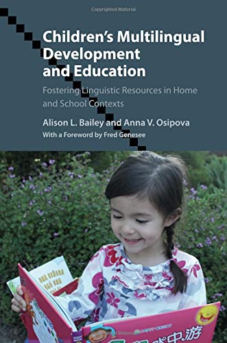 Children's Multilingual Development and Education: Fostering Linguistic Resources in Home and School Contexts