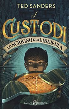 Lo scrigno e la libellula. I custodi