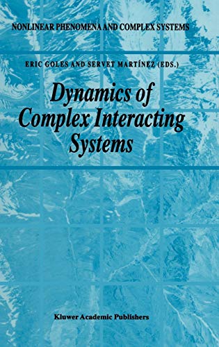 Dynamics of Complex Interacting Systems (Nonlinear Phenomena and Complex Systems, 2, Band 2)
