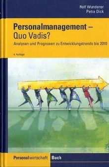 Personalmanagement. Quo vadis? Analysen und Prognosen zu Entwicklungstrends bis 2010