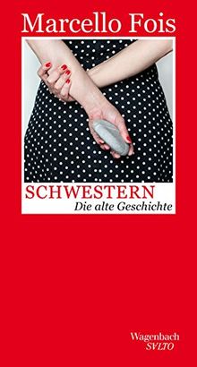 Schwestern: Die alte Geschichte